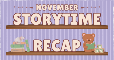 November Storytime Wrap Up With Marissa!