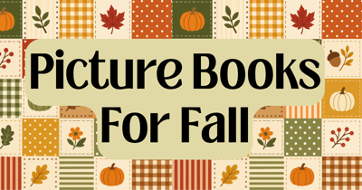 Picture Books for Fall