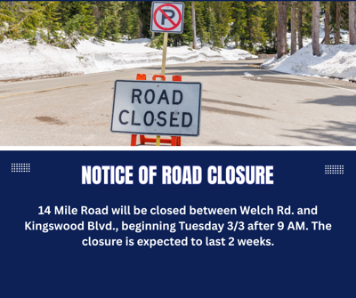 Road Closure - 14 Mile Road